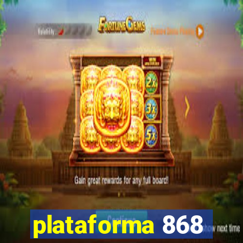 plataforma 868